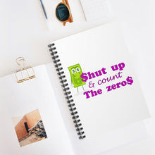 Load image into Gallery viewer, Shut Up and Count the Zeros, Spiral Lined Notebook