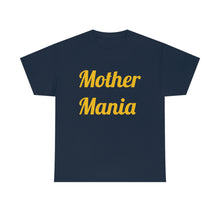 Load image into Gallery viewer, Mother Mania Unisex Heavy Cotton Tee