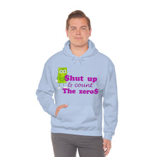 Load image into Gallery viewer, Shut Up and Count the Zeros Hooded Sweatshirt Unisex Heavy Blend™