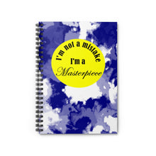 Load image into Gallery viewer, blue and white spiral lined notebook with the caption I'm not a mistake I'm a masterpiece