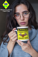 Load image into Gallery viewer, Today Is A Bat Shit Crazy Day.. Mug 11oz