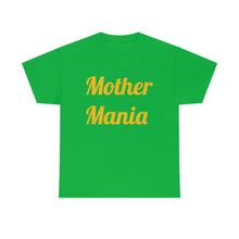 Load image into Gallery viewer, Mother Mania Unisex Heavy Cotton Tee