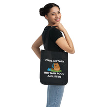 Load image into Gallery viewer, Eco-friendly Organic Canvas Tote Bag - Fool Ah Talk