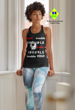 Load image into Gallery viewer, Don't Trouble Trouble... Unisex Tank Top (B&B)