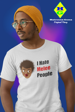 Load image into Gallery viewer, I Hate Melee People - Unisex t-shirt