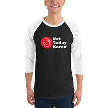Load image into Gallery viewer, Black and white raglan shirt stating 'not today Karen' and a stop hand in a red circle.