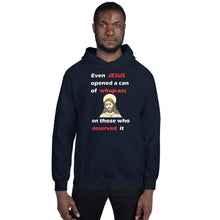 Load image into Gallery viewer, navy blue unisex hoodie stating even jesus opened a can of whup-ass on those who deserved it