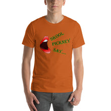Load image into Gallery viewer, Skool Pickney Say...Unisex t-shirt (W)