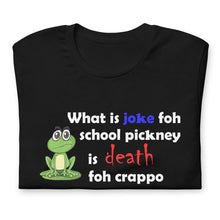 Load image into Gallery viewer, What is Joke for School Pickney Unisex T-shirt