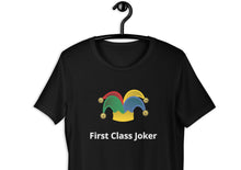 Load image into Gallery viewer, black t-shirt with a joker hat and the caption 'first class joker'.