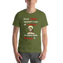 Load image into Gallery viewer, olive green unisex t-shirt stating even jesus opened a can of whup-ass on those who deserved it