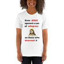Load image into Gallery viewer, Even Jesus...Short-Sleeve Unisex T-Shirt (W)