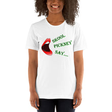 Load image into Gallery viewer, Skool Pickney Say...Unisex t-shirt (W)