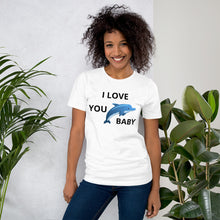 Load image into Gallery viewer, I love you Baby Unisex t-shirt