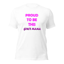 Load image into Gallery viewer, Unisex t-shirt - Proud Mama (Girl)