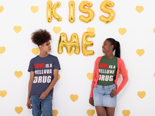 Load image into Gallery viewer, Love is a Helluva Drug T-shirt (D)