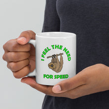 Load image into Gallery viewer, Sloth's Need For Speed, White glossy mug (G)
