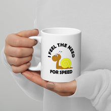 Load image into Gallery viewer, Snail's Need For Speed, White glossy mug