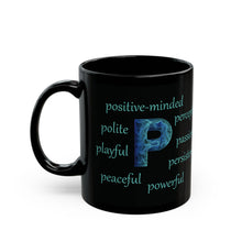 Load image into Gallery viewer, 11oz black coffee mug with the letter p surrounded by inspiring p words
