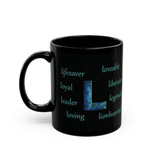 Load image into Gallery viewer, L Alphabet 11oz Mug, Initial Letter  Mug, Self-affirming Mug, Mental Health Black Coffee Mug, Motivation Mug
