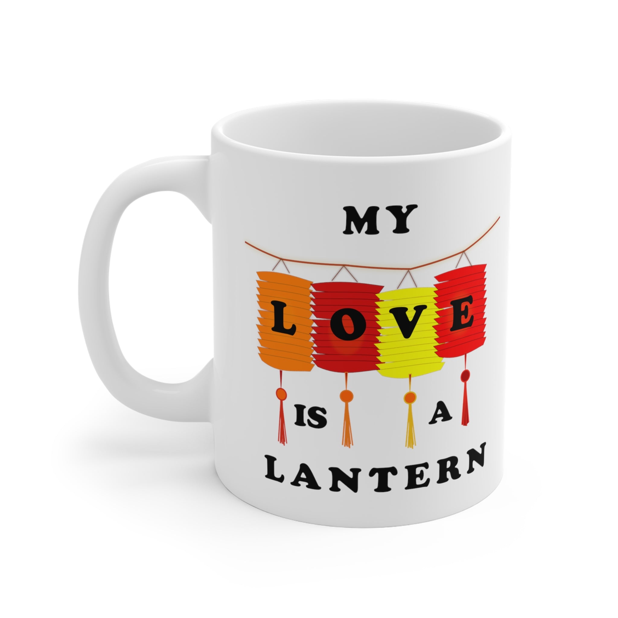 11oz white ceramic mug featuring Chines lanterns and the caption 'my love is a lantern'