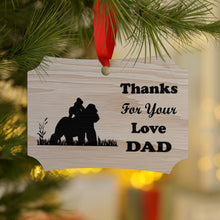 Load image into Gallery viewer, Plywood Ornaments Thanks For Your Love Dad - Gorilla
