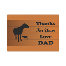 Load image into Gallery viewer, brown canvas photo tile with a silhouette of a ewe and lamb stating thanks for your love dad
