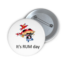 Load image into Gallery viewer, It’s Rum Day Pirate Pin – Cheerful Buccaneer Celebration Badge
