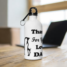 Load image into Gallery viewer, Stainless Steel Water Bottle - Thanks For Your Love Dad - Giraffe
