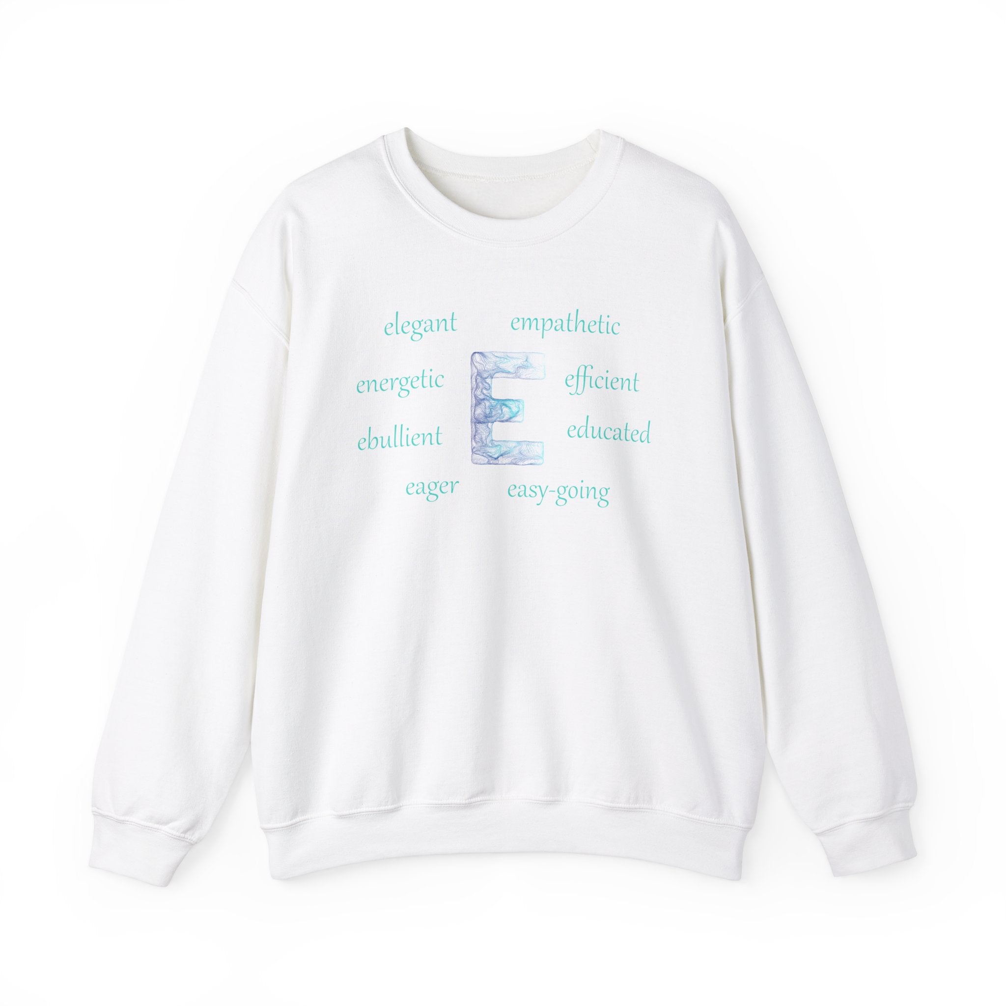 white sweatshirt with a letter E surrounded by positive E words