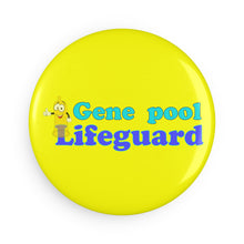 Load image into Gallery viewer, round button magnet with the caption gene pool lifeguard on a yellow background

