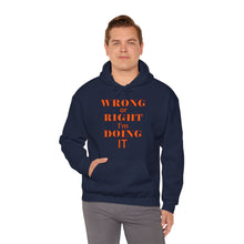 Load image into Gallery viewer, Wrong Or Right I&#39;m Doing It Hooded Sweatshirt Unisex Heavy Blend™
