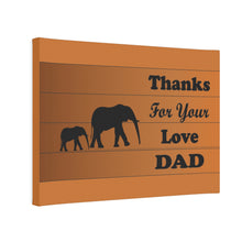 Load image into Gallery viewer, brown canvas photo tile with a silhouette of a elephant and calf stating thanks for your love dad
