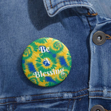 Load image into Gallery viewer, Be a Blessing Tie-Dye Starburst Pin Button – Blue, Yellow &amp; Green Inspirational Badge
