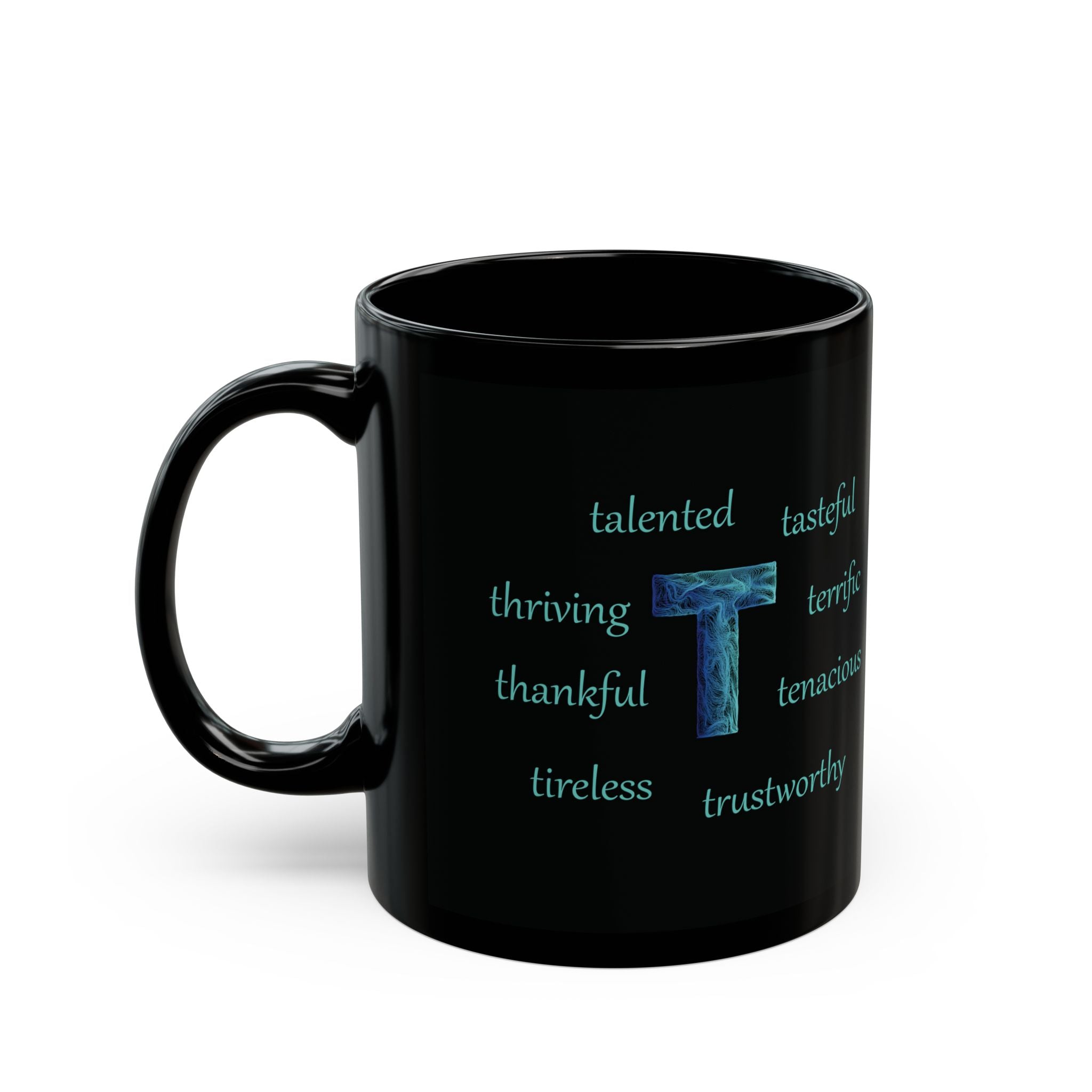 T Alphabet 11oz Mug, Initial Letter  Mug, Self-affirming Mug, Mental Health Black Coffee Mug, Motivation Mug