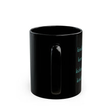 Load image into Gallery viewer, K Alphabet 11oz Mug, Initial Letter  Mug, Self-affirming Mug, Mental Health Black Coffee Mug, Motivation Mug
