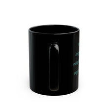 Load image into Gallery viewer, O Alphabet 11oz Mug, Initial Letter  Mug, Self-affirming Mug, Mental Health Black Coffee Mug, Motivation Mug
