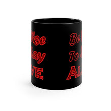 Load image into Gallery viewer, Be Wise To Stay Alive 11oz black Coffee Mug, Advice Mug
