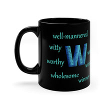 Load image into Gallery viewer, 11oz black ceramic mug with the letter W surrounded by motivating w words
