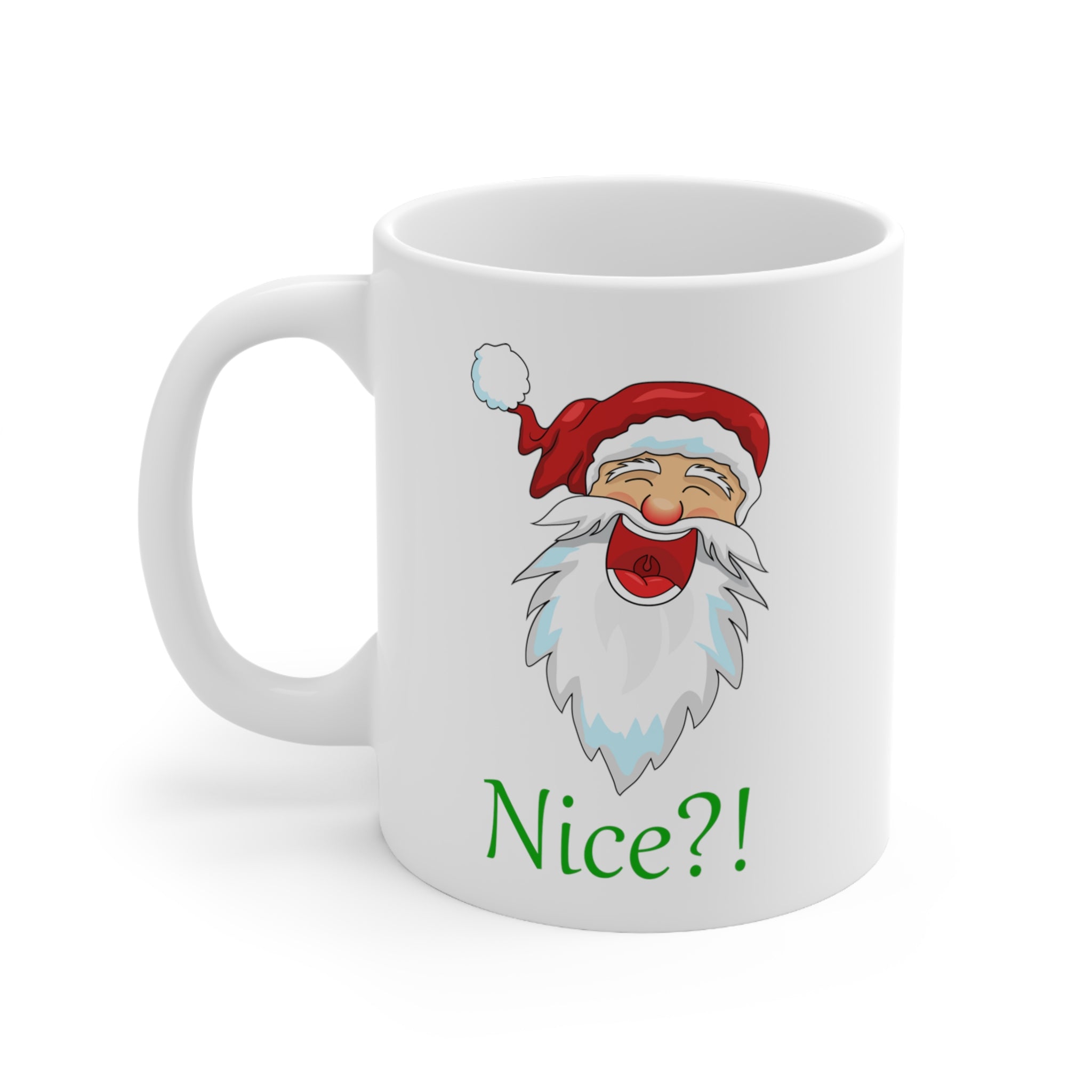 11 oz ceramic mug with a laughing Santa and the word 'Nice'