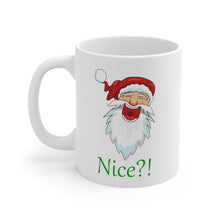 Load image into Gallery viewer, 11 oz ceramic mug with a laughing Santa and the word &#39;Nice&#39;

