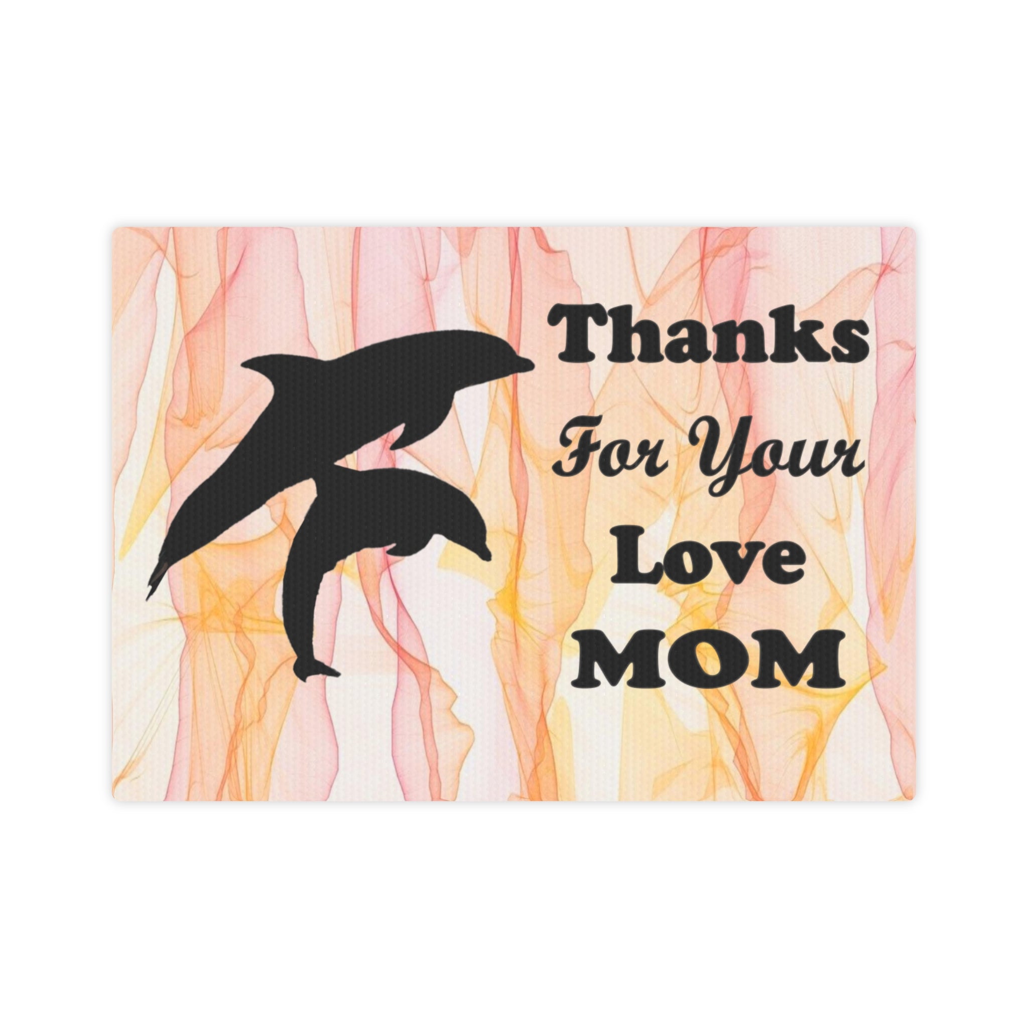 canvas featuring a dolphin and calf with caption 'thanks for your love mom' on a peach wisp background