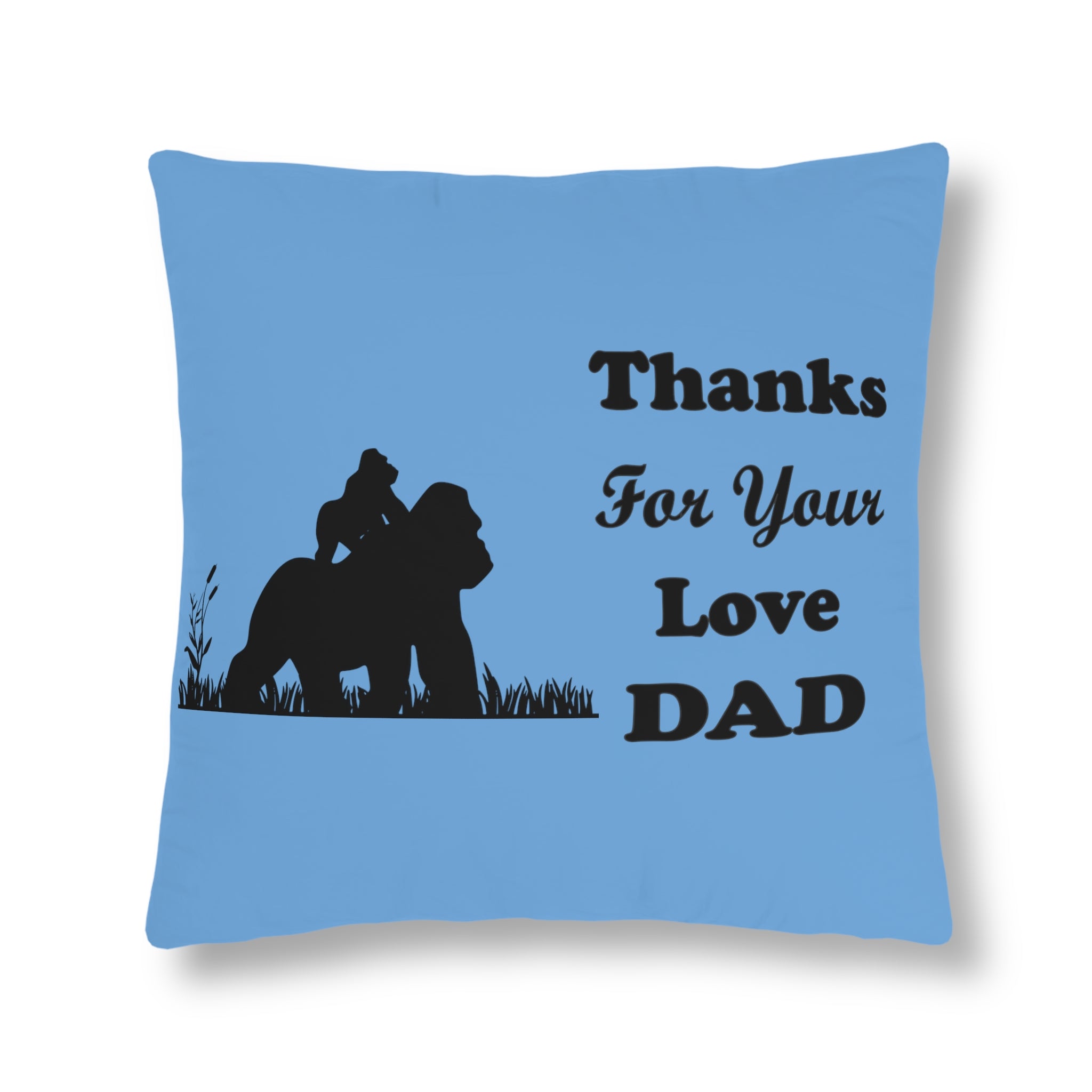 Waterproof Pillows - Thanks For the Love Dad (Gorilla)