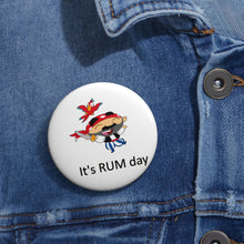 Load image into Gallery viewer, It’s Rum Day Pirate Pin – Cheerful Buccaneer Celebration Badge
