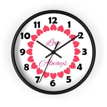 Load image into Gallery viewer, 10 inch round wall clock with a ring of hearts and the message Love Always
