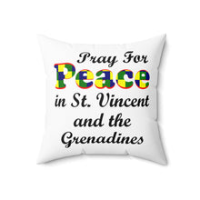 Load image into Gallery viewer, Pray for Peace in St. Vincent and the Grenadines Spun Polyester Square Pillow
