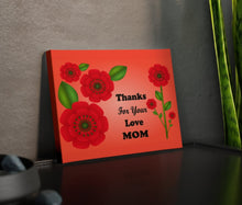 Load image into Gallery viewer, rose red canvas photo tile with caption &#39;thanks for your love mom&#39;
