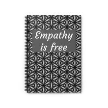 Load image into Gallery viewer, Spiral Lined Notebook Empathy is Free
