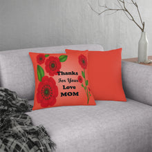 Load image into Gallery viewer, Waterproof Pillows - Thanks For Your Love Mom, Rose

