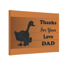 Load image into Gallery viewer, brown canvas photo tile with a silhouette of a duck and duckling stating thanks for your love dad
